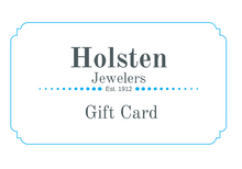 Load image into Gallery viewer, Gift Card - from Holsten Jewelers
